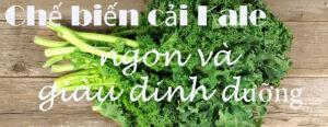 Chế biến cải Kale